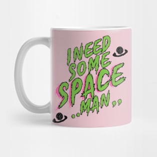 Need some space! Mug